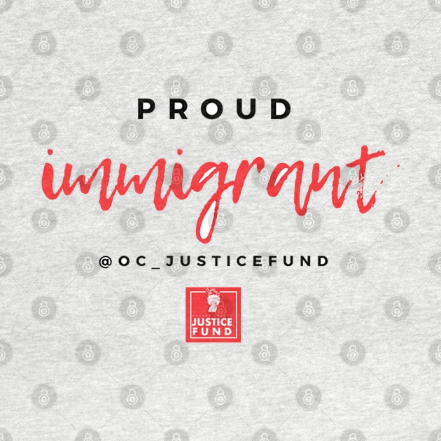 Proud Immigrant by OCJF